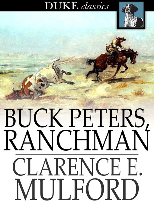 Title details for Buck Peters, Ranchman by Clarence E. Mulford - Available